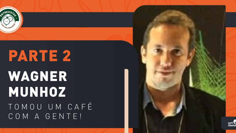 Wagner Munhoz - Parte 2